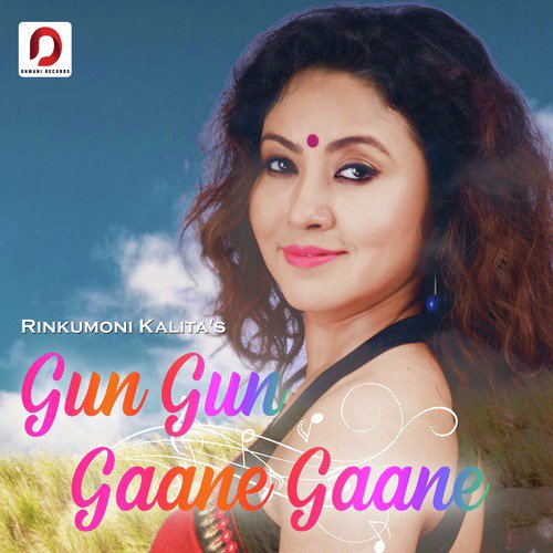 Gun Gun Gaane Gaane - Rinkumoni Kalita