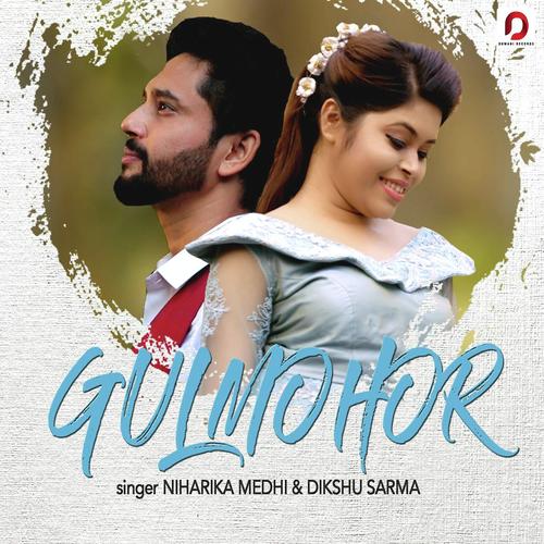 Gulmohor - Dikshu Sarma, Niharika Medhi, Niharika Medhi