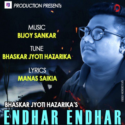 Endhar Endhar - Bhaskar Jyoti Hazarika