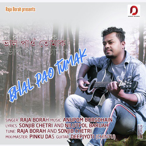 Bhal Pao Tumak - Raja Borah