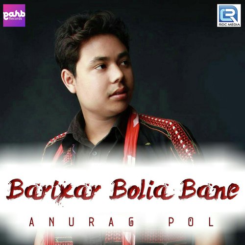Barixar Bolia Bane - Anurag Pol