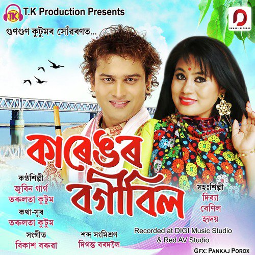 Bogibeel Bogibeel - Zubeen Garg, Tarulata Kutum