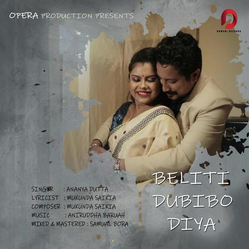 Beliti Dubibo Diya - Ananya Dutta