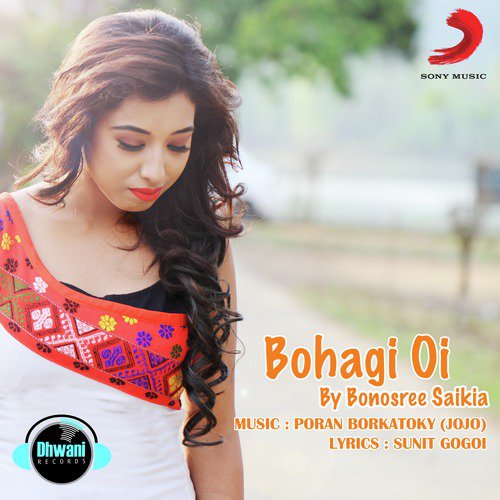 Bohagi Oi - Bonosree Saikia