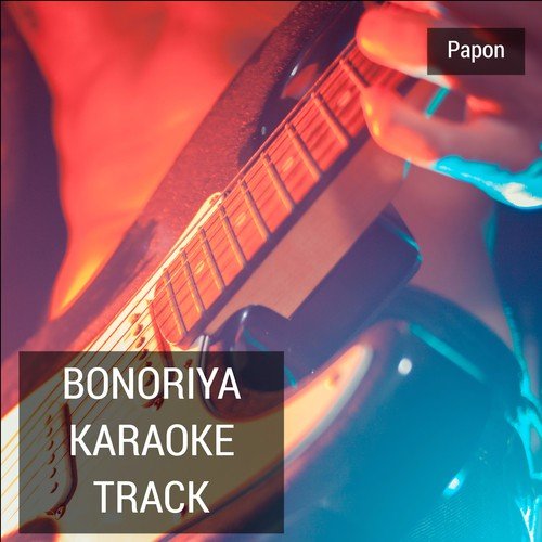 Bonoriya (Karaoke Track) - Papon