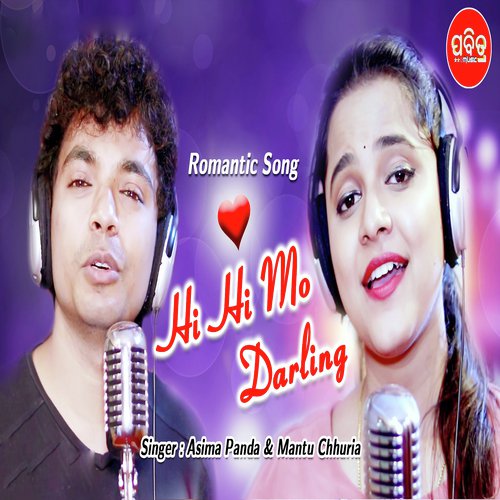 Hi Hi Mo Darling - Mantu Chhuria, Lipsa Mahapatra