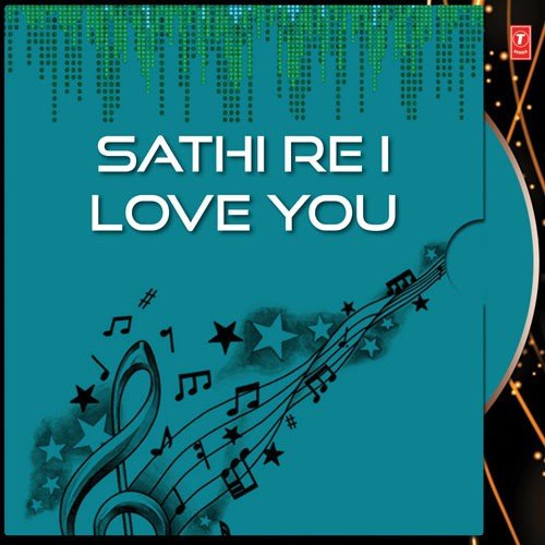 Sathi Re I Love You - Various Artists