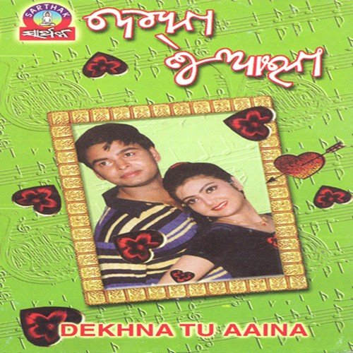 Dekhna Dekhna Tu Aina - Sidhartha