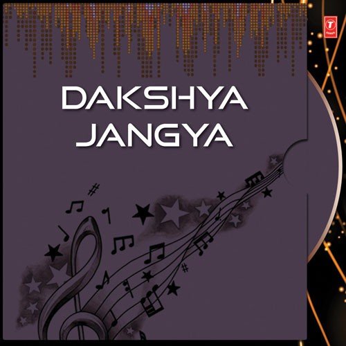 Dakshya Jangya - Various Artists