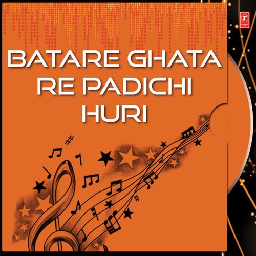 Batare Ghata Re Padichi Huri - Various Artists