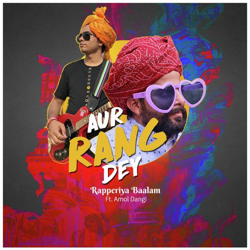 Aur Rang Dey (feat. Amol Dangi) - Kapil Jangir, Anupriya lakhawat