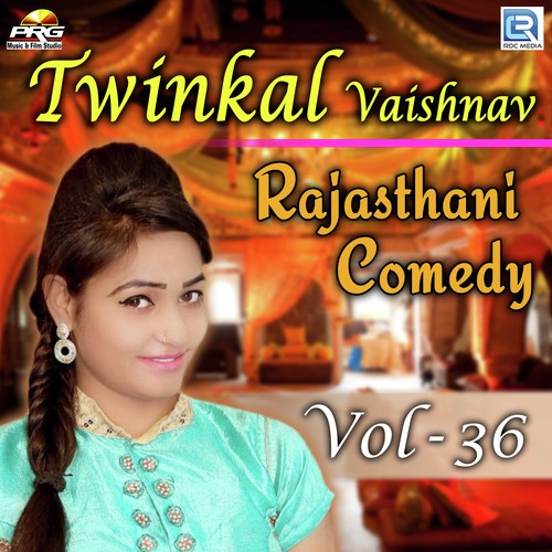 Twinkal Vaishnav Rajasthani Comedy Vol 36 - Twinkal Vaishnav