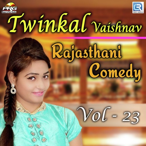 Twinkal Vaishnav Rajasthani Comedy Vol 23 - Twinkal Vaishnav