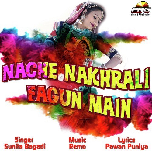 Nache Nakhrali - Kamesh Singh