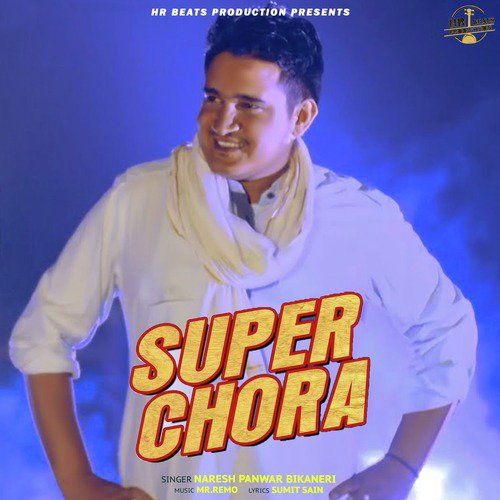 Super Chora - Naresh Panwar Bikaneri