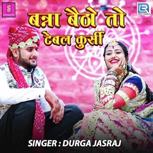 Banna Betho To Table Kurshi - Durga Jasraj