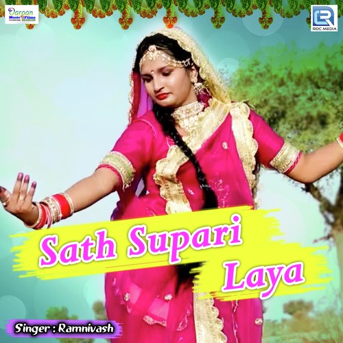 Sath Supari Laya - Ramnivash