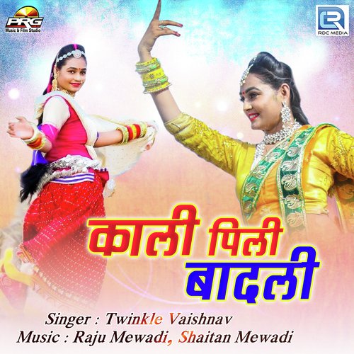 Kali Pili Badali - Raju Mewadi, Twinkal Vaishnav