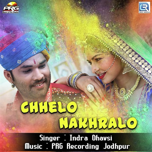 Chhelo Nakhralo - Sonu Joshi