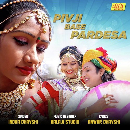 Pivji Base Pardesa - Sonu Joshi