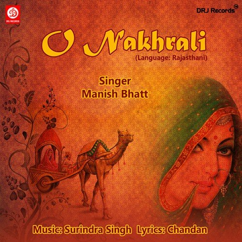 O Nakhrali - Manish Bhatia