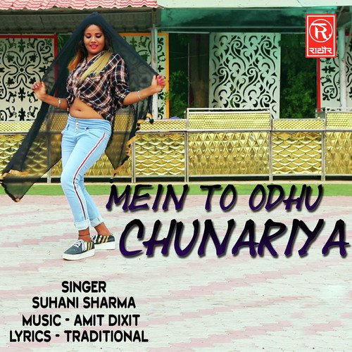 Mein To Odhu Chunariya - Suhani Sharma