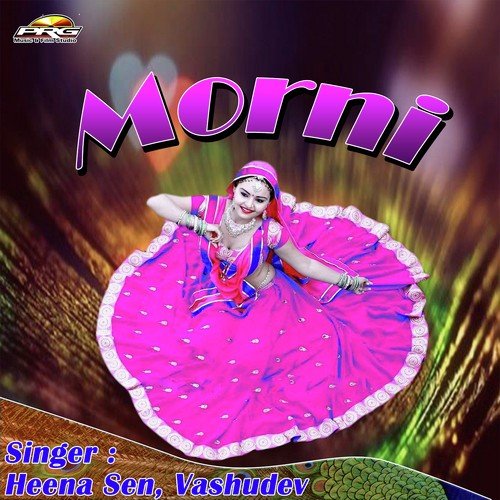 Morni Pihu Pihu Boli - Heena Sen, Vashudev