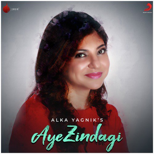 Aye Zindagi - Alka Yagnik