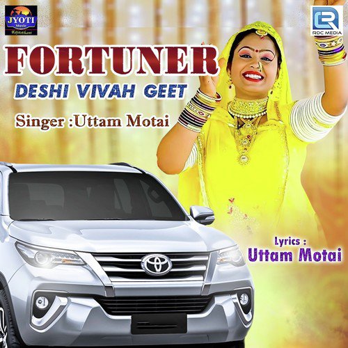 Fortuner Deshi Vivah Geet - Uttam Motai