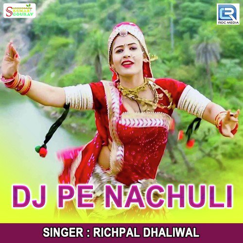 Dj Pe Nachuli - Richpal Dhaliwal