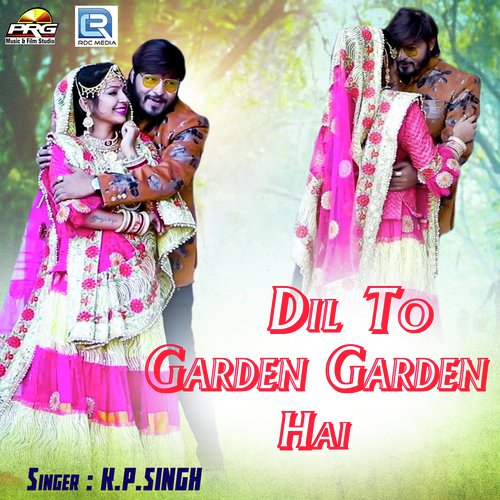Dil To Garden Garden Hai - Kp Singh