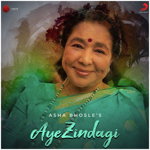 Aye Zindagi - Asha Bhosle