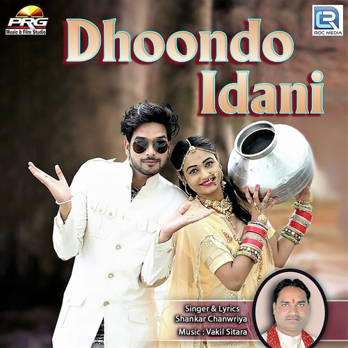 Dhoondo Idani - Shankar Chanwriya