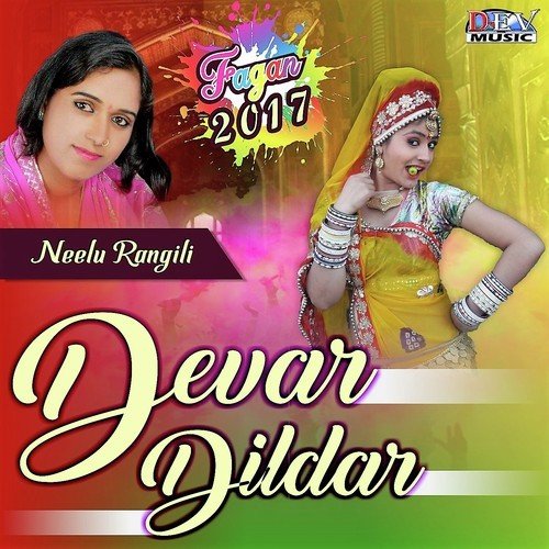 Devar Dildar - Neelu Rangili