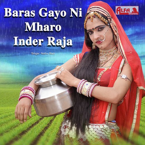 Baras Gayo Ni Mharo Inder Raja - Nathuram