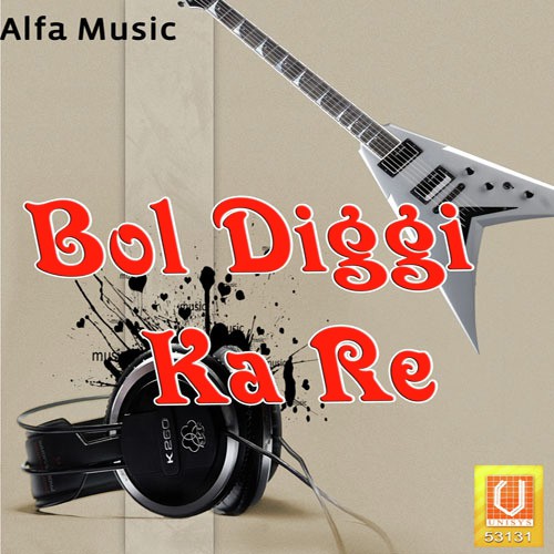 Bol Diggi Ka Re - Rajan Sharma
