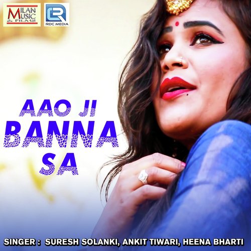 Aao Ji Banna Sa - Suresh Solanki, Ankit Tiwari, Heena Bharti