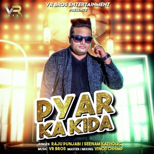 Pyar Ka Kida - Raju Punjabi