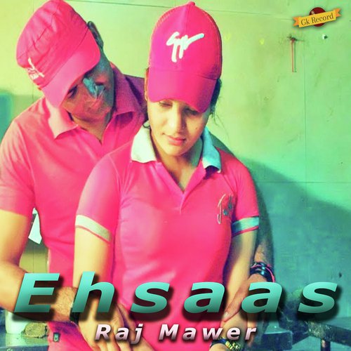 Ehsaas - Raj Mawer