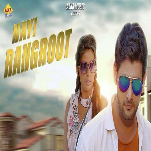Nayi Rangroot - Raj Mawer