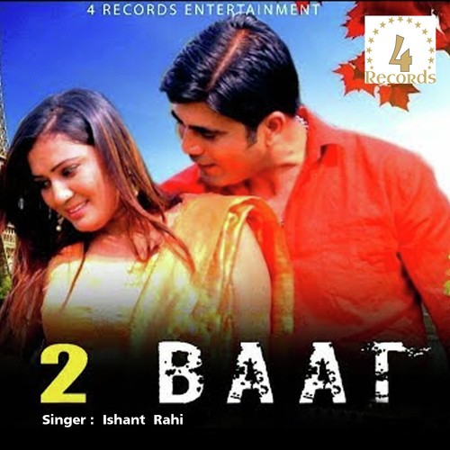 2 Baat - Ishant Rahi