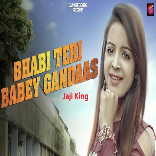 Bhabhi Teri Babey Gandaas - Aman Jaji