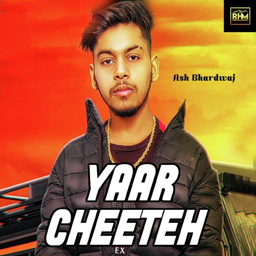 Yaar Cheeteh - Ash Bhardwaj