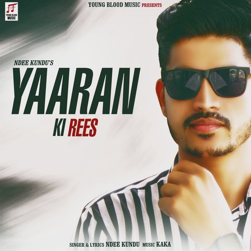 Yaaran Ki Rees - Ndee Kundu, Kak