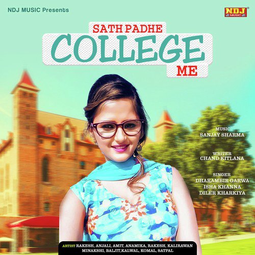Sath Padhe College Me - Dharambir Garwa, Isha Khanna, Diler Kharkiya