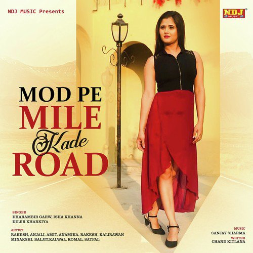 Mod Pe Mile Kade Road - Dharambir Garwa, Isha Khanna, Diler Kharkiya