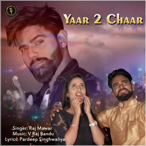Yaar 2 Chaar - Raj Mawer