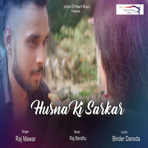 Husna Ki Sarkar - Raj Mawer