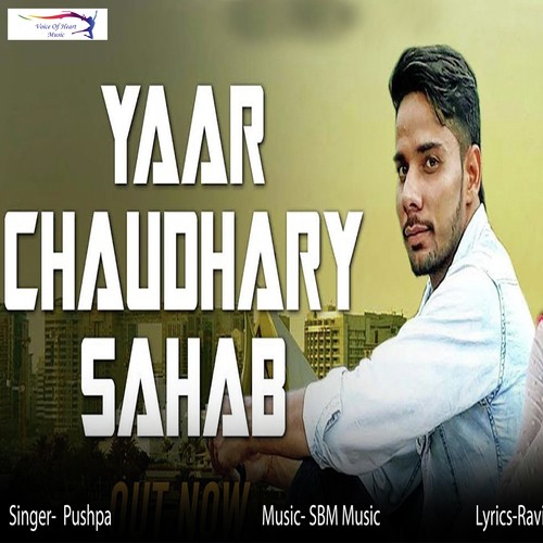 Yaar Chaudhary Sahab - Pushpa