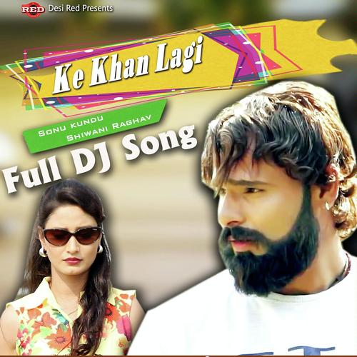 Ke Khan Lagi - Ashok Randhana, Annu Kadyan